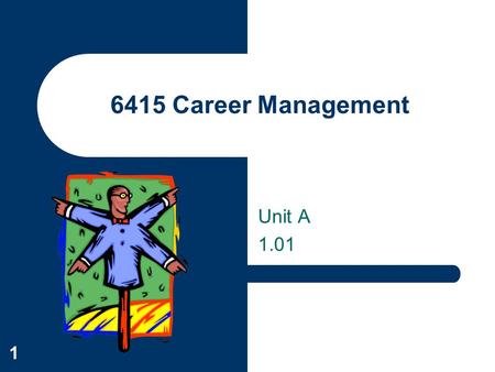 1 6415 Career Management Unit A 1.01. 2 Career Types Artistic-The Creators Conventional-The Organizers Enterprising-The Persuaders Investigative-The Thinkers.