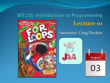 Lecture 10 Instructor: Craig Duckett. Assignment 2 Revision TONIGHT DUE TONIGHT Wednesday, August 5 th Assignment 3 NEXT DUE NEXT Monday, August 10 th.