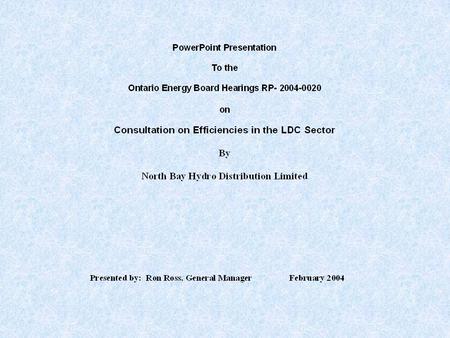 History North Bay Hydro Distribution Limited (NBHDL) is owned by the City of North Bay and serves a total of 23,000 customers over an area of 350 square.