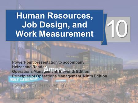 Human Resources, Job Design, and Work Measurement