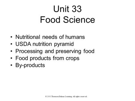 © 2005 Thomson Delmar Learning. All rights reserved.