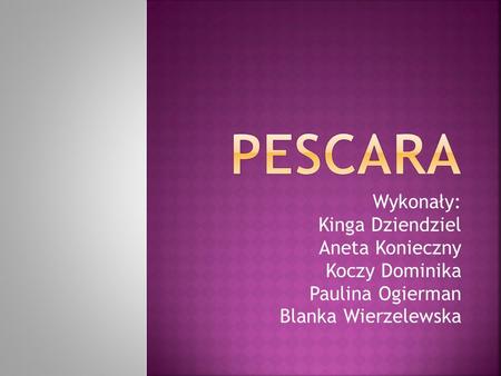 Wykonały: Kinga Dziendziel Aneta Konieczny Koczy Dominika Paulina Ogierman Blanka Wierzelewska.