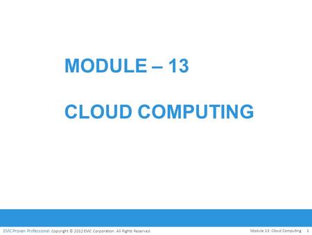 Module – 13 Cloud Computing