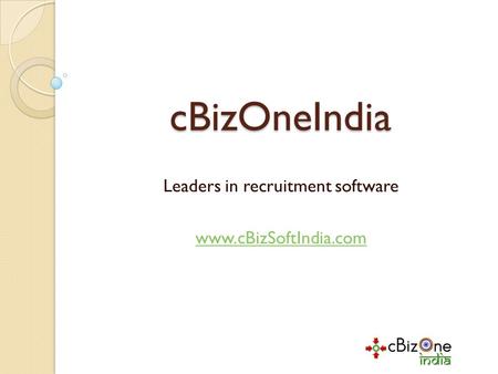 CBizOneIndia Leaders in recruitment software www.cBizSoftIndia.com.