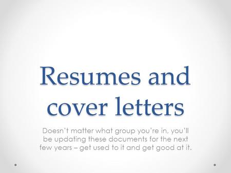 Resumes and cover letters