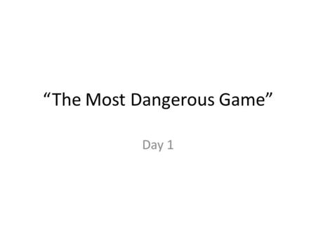 “The Most Dangerous Game”