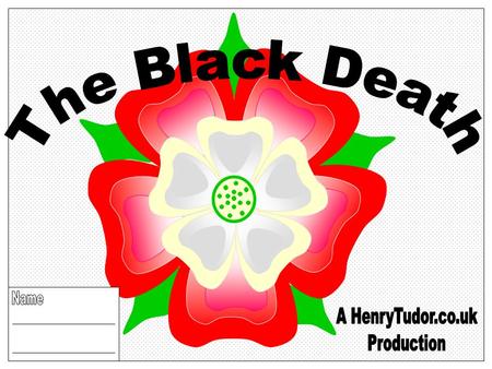 A bacteria-born disease, Yersinia Pestis, carried in the blood of wild Black rats and the fleas that lived on the rats. When the rats died, the fleas.