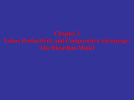 Labor Productivity and Comparative Advantage: