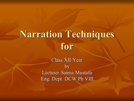 Narration Techniques for