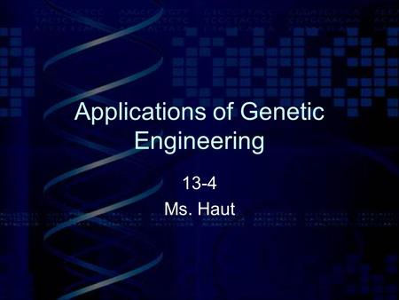 Applications of Genetic Engineering