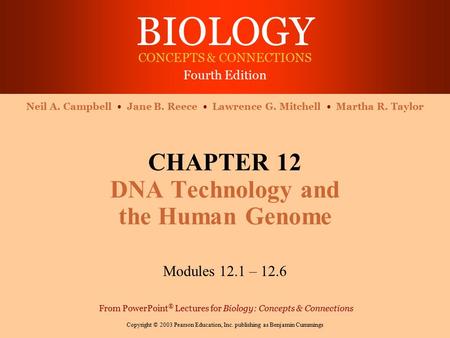 CHAPTER 12 DNA Technology and the Human Genome