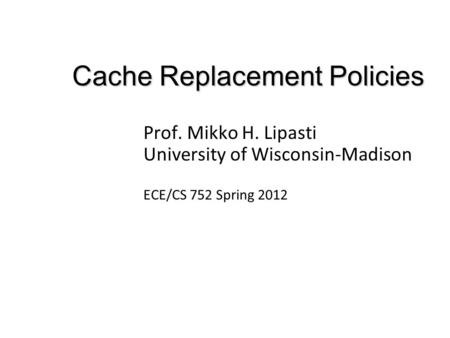 Cache Replacement Policies