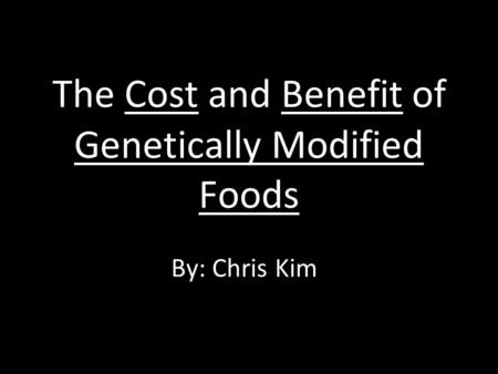 Genetically Modified Foods