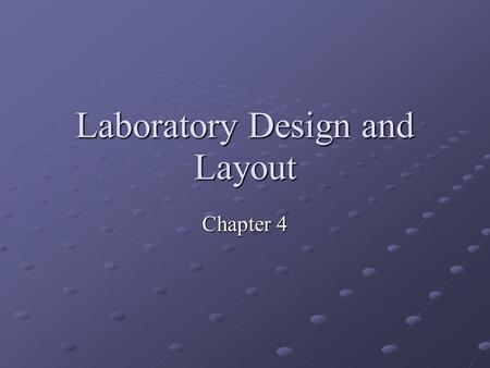 Laboratory Design and Layout