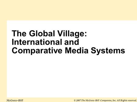 The Global Village: International and Comparative Media Systems