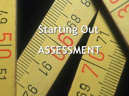 ASSESSMENT Starting Out. Design and write down the assessment criteria for the perfect biscuit. (7 min max.). Hand your criteria to the next table Your.