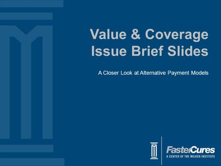 Value & Coverage Issue Brief Slides