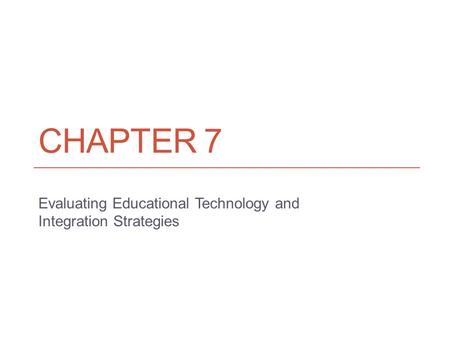 Evaluating Educational Technology and Integration Strategies