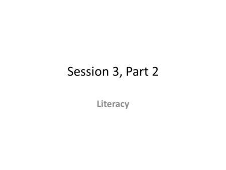 Session 3, Part 2 Literacy. Objective 1: Knows the relationship between English Phonemes and graphemes as well as the differences between English pronunciation.