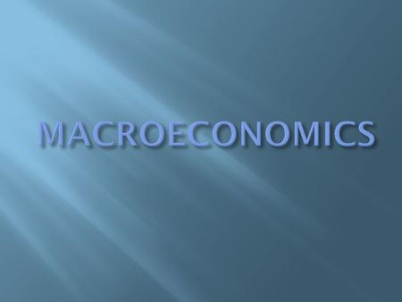  It is a separate branch of economics came into existence in 1936.  It was founded by JOHN MAYNARD KEYNES in the book “The general theory of employment,