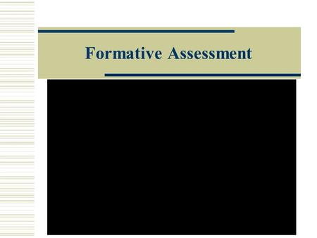 Formative Assessment. A FA on A for L ! Assessment FOR learning 1.involves teachers providing descriptive rather than evaluative feedback to students.