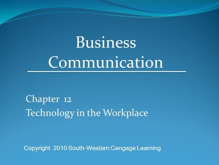 Chapter 12 Technology in the Workplace