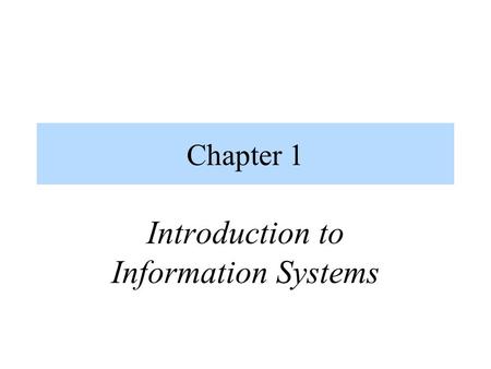 Introduction to Information Systems