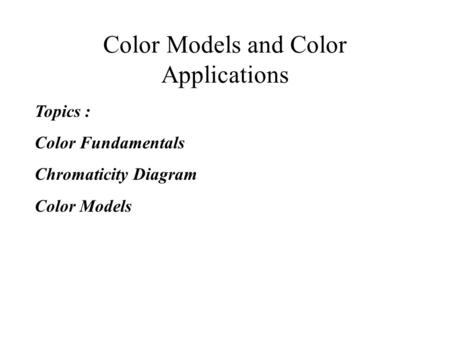 Color Models and Color Applications