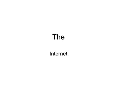 The Internet. Internet Tiers Internet is built in layers 9 Tier One computing centers in US Many Tier Two providers connected to Tier Ones Lots of Tier.