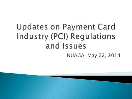 NUAGA May 22, 2014.  IT Specialist, Utah Department of Technology Services (DTS)  Assigned to Department of Alcoholic Beverage Control  PCI Professional.