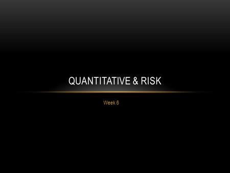 Week 6 QUANTITATIVE & RISK. TOTAL RETURNS OF BAF SECTORS.