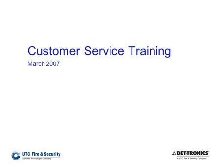 Customer Service Training March 2007. 2 Agenda Customer Service Personnel Roles Business Hours Telephone Numbers/System RSM/Representative/Customer New.