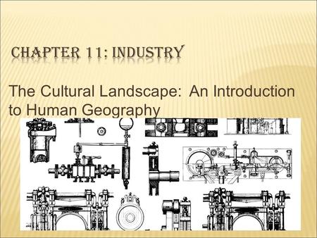 The Cultural Landscape: An Introduction to Human Geography