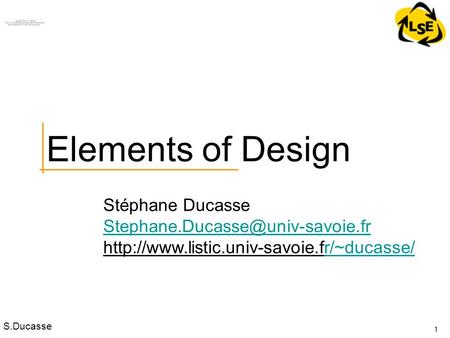 S.Ducasse Stéphane Ducasse  1 Elements of Design.