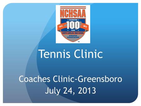 Tennis Clinic Coaches Clinic-Greensboro July 24, 2013.