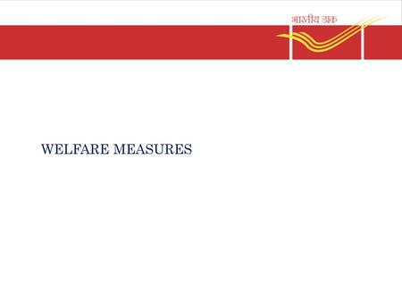 WELFARE MEASURES. Pay & allowances Basic Pay Grade Pay Dearness allowance House Rent Allowance Transport allowance.