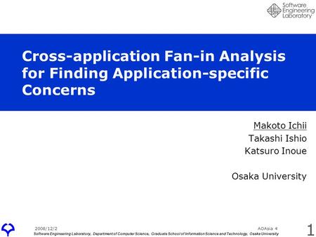 Software Engineering Laboratory, Department of Computer Science, Graduate School of Information Science and Technology, Osaka University Cross-application.