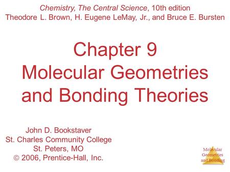 Chapter 9 Molecular Geometries and Bonding Theories