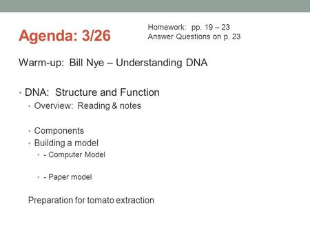 Agenda: 3/26 Warm-up: Bill Nye – Understanding DNA