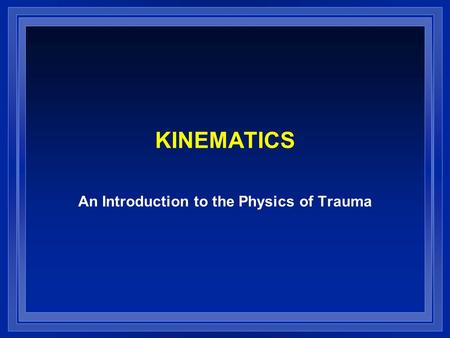 An Introduction to the Physics of Trauma