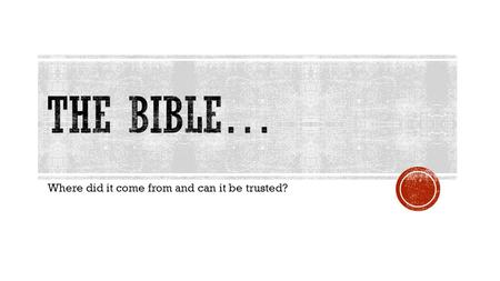 Where did it come from and can it be trusted?.  The scientific process of attempting to ascertain the original wording of a text  Basically what exactly.