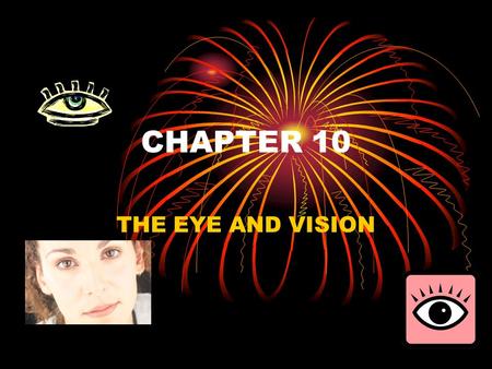 CHAPTER 10 THE EYE AND VISION.