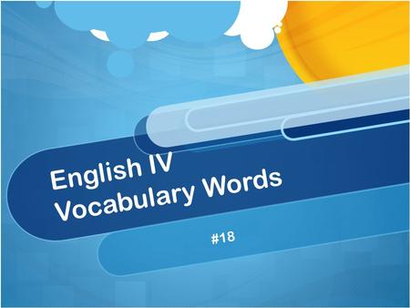 English IV Vocabulary Words #18. I had a clandestine peek at my cell phone to see what the answers to my Middle Ages Test were. Clandestine.