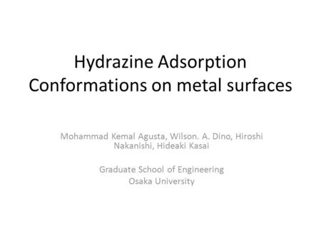 Hydrazine Adsorption Conformations on metal surfaces