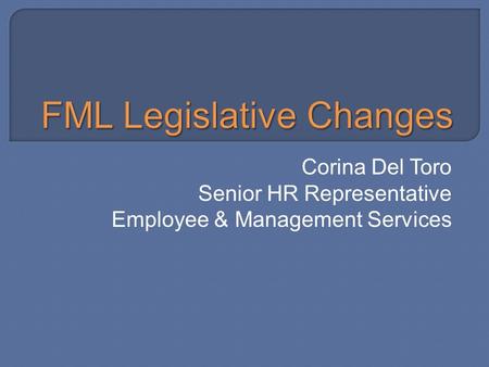 Corina Del Toro Senior HR Representative Employee & Management Services.