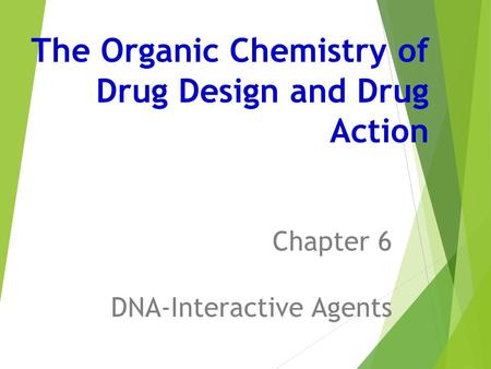 The Organic Chemistry of Drug Design and Drug Action