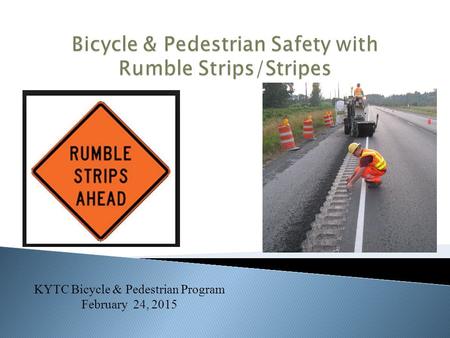 KYTC Bicycle & Pedestrian Program February 24, 2015.