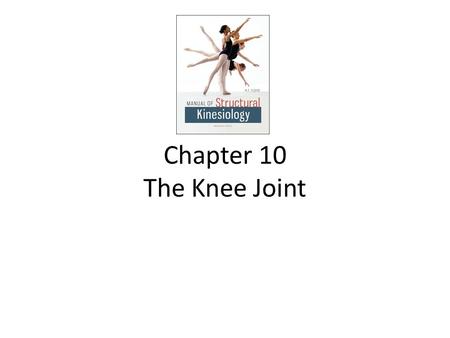 Chapter 10 The Knee Joint.