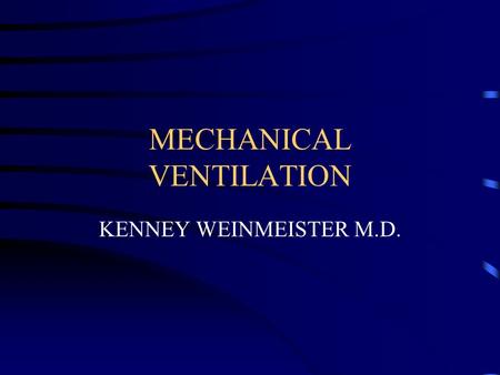 MECHANICAL VENTILATION