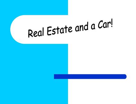 Coming Up…Two Big Purchases! Having a place to live, and a way to get from home to work are both necessary. In the near future you will be facing two.